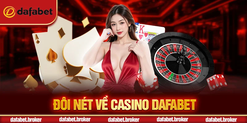 Đôi nét về casino Dafabet