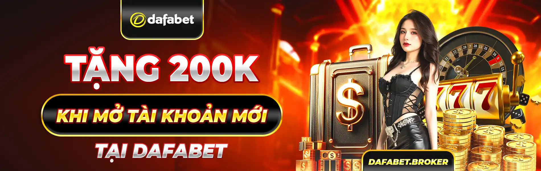 Tặng 200k khi mở tài khoản Dafabet